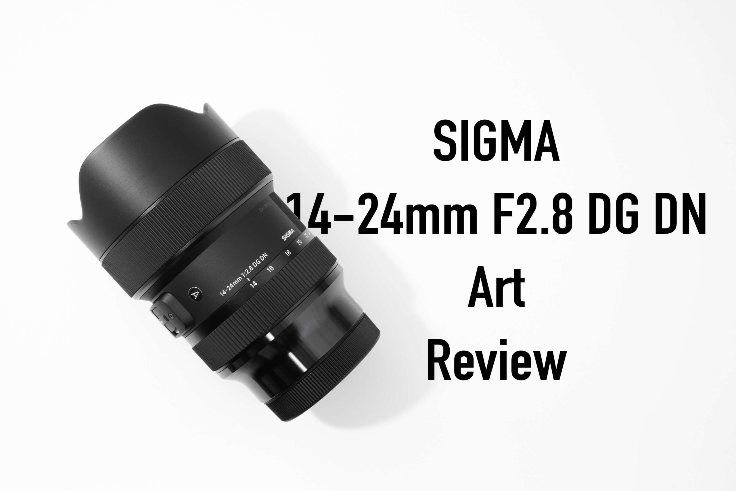 SIGMA 14-24mm F2.8 DG DN Art レビュー｜絞り開放から最高描写を発揮